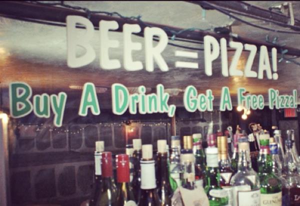 Anytime you bought a drink, you got a free pizza.