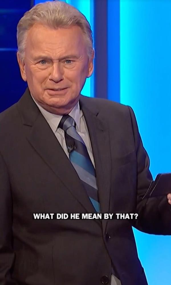 A surprised Sajak attempted to recover from the momentary attack by stating: 